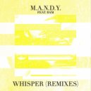 M.A.N.D.Y. feat. BAM - Whisper
