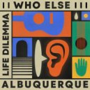 Who Else, Albuquerque - Not You