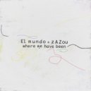 El Mundo & Zazou - Where Have We Been