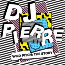 DJ Pierre - Let the Music Take You Higher (Wild PiTcH Mix)