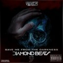 Diamond Beatz - Save Me From The Darkness