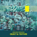 Around Paradise - Object & Texture