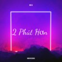 MD Dj - 2 Phút Hơn