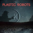 Plastic Robots - Cosmica