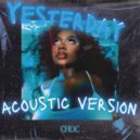 CHOC - Yesterday (Acoustic Version)