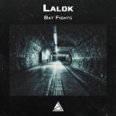 Lalok - Bat Fights