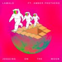 Lamalo ft. Amber Prothero - Jogging On The Moon