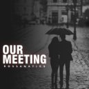 Bossanatics - Our First Time