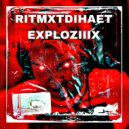 EXPLOZIIIX - RITMXTDIHAET ()