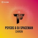 Psycos,DJ Spaceman - Chiron