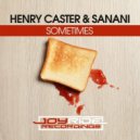 Henry Caster,Sanani - Sometimes