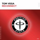 Tom Vega - Reconnect