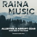 Allbitrik,Abrupt Gear - Dark Side of the Moon (Extended Mix)