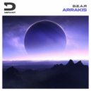 B.E.A.R - Arrakis (Extended Mix)