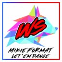 Mikie Format - Let \'Em Dance (Original Mix)