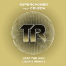 Superchumbo feat. Celeda - Lead The Way (Original Mix)