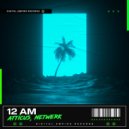 ATTICUS, NETWERK - 12am (Original Mix)