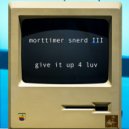 Morttimer Snerd III - Give It Up 4 Luv (BVP Drum God ReThump)