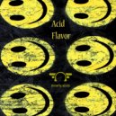 Acid Flavor - Excuse my French