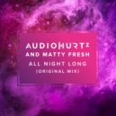Audiohurtz featuring Matty Fresh - All Night Long