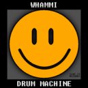 WHAMMI - Drum Machine (Original Mix)