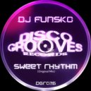 DJ Funsko - Sweet Rhythm (Original Mix)