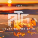 VEKY - Never Be The Same