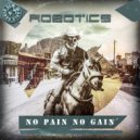 Robotics - No Pain No Gain (Original Mix)