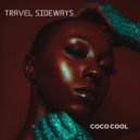 Coco Cool - Travel Sideways (Original Mix)