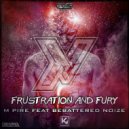 M pire feat. BeBattered Noize - Frustration And Fury (Radio Edit)