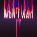 Ezoh - Won\'t Wait (Extended Mix)