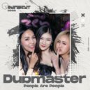 Dubmaster - People Are People