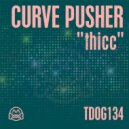 Curve Pusher - thicc