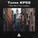 Tsipak KPSS - I run with the lusenka (Original Mix)