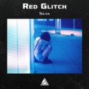 Red Glitch - Silva (Original Mix)