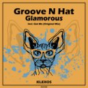 Groove N Hat - Glamorous (Original Mix)
