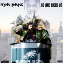 Ryan Banks - No One Likes Us ()