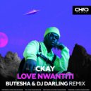 CKay - Love Nwantiti (Butesha & DJ Darling Radio Edit)