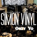 Simon Vinyl - Only Yo (Original Mix)