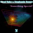 Steal Vybe & Stephanie Renee - Something Special