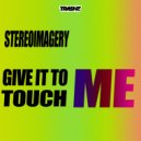 Stereoimagery - Touch Me