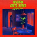 Trutopia & Greta Levska - Lights Off