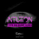 Cafe 432 & Sheree Hicks - Intuition (Cafe 432 Bump Radio Remix)