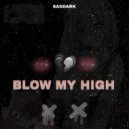 WXRCUSEMANE - Blow My High