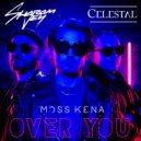 Sharam Jey & Celestal Ft. Moss Kena - Over You (Amice Remix)