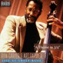 Ron Carter & Art Farmer & Cedar Walton & Billy Higgins - A Theme In 3/4 (feat. Cedar Walton & Billy Higgins) (Live)