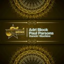 Adri Block & Paul Parsons - Dancin\' Machine (Original Mix)