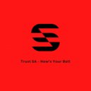 Trust SA - HoW's YouR BolT