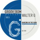 Walter G - Dancing In The Rain