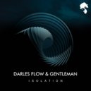 Gentleman & Darles Flow - Isolation (Original Mix)